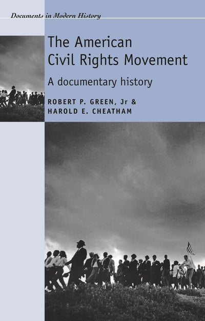 The American civil rights movement: A documentary history (Documents in Modern History)