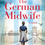 The German Midwife: A Novel by Mandy Robotham