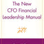 The New CFO Financial Leadership Manual by Steven M. Bragg