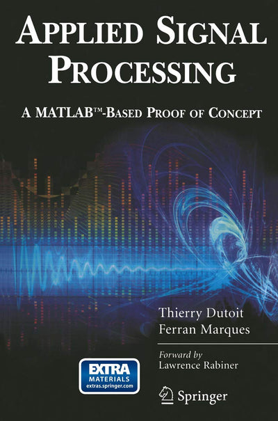 Applied Signal Processing: A MATLAB-Based Proof of Concept (Signals and Communication Technology (Paperback))