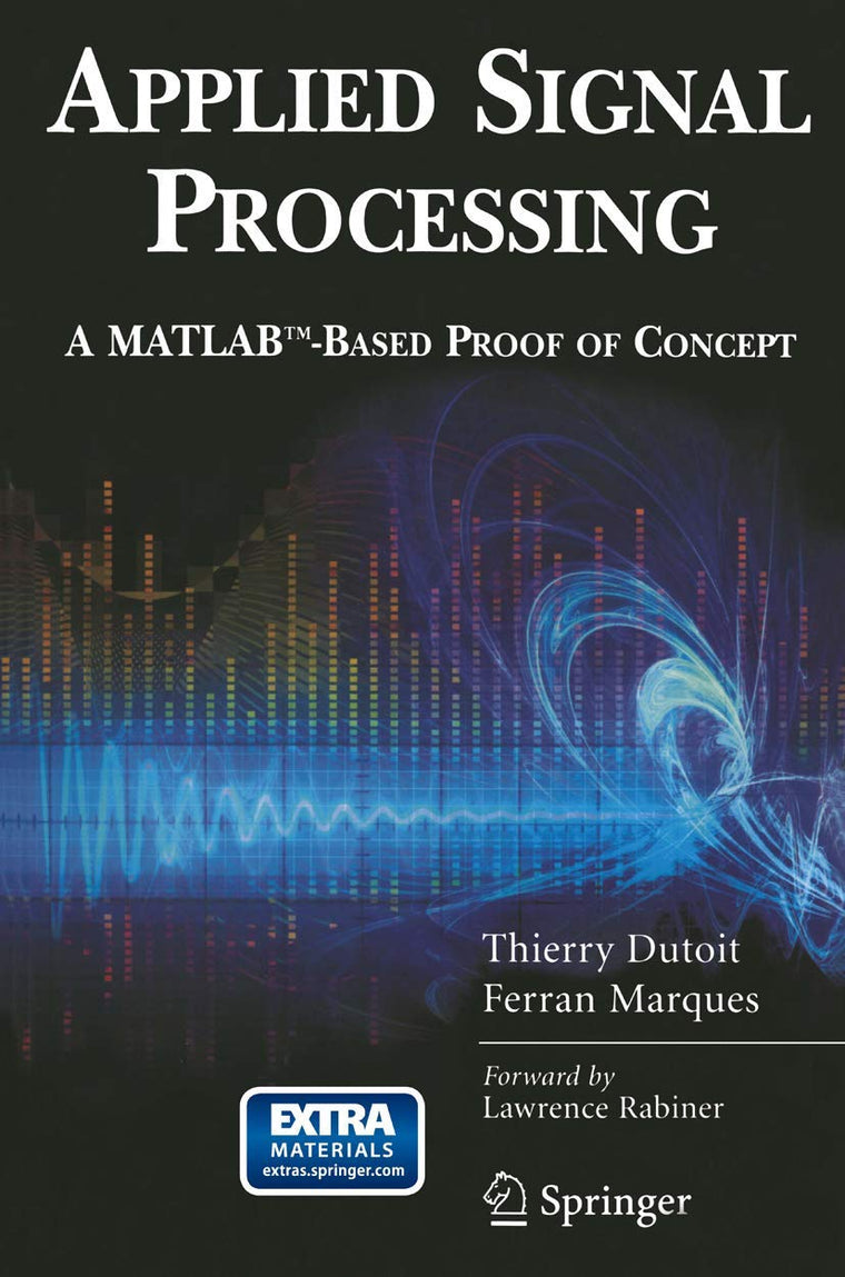 Applied Signal Processing: A MATLAB-Based Proof of Concept (Signals and Communication Technology (Paperback))