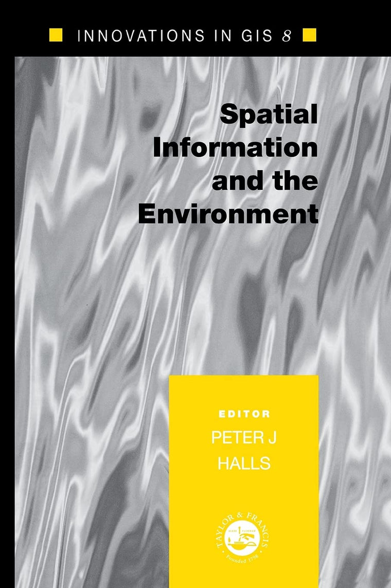 Spatial Information and the Environment (Innovations in Gis, 8)