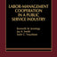 Labor-Management Cooperation in a Public Service Industry