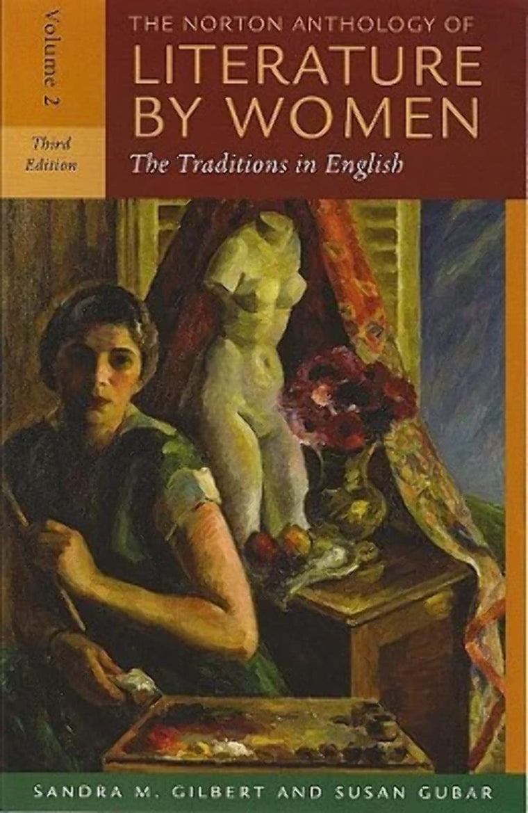 The Norton Anthology of Literature by Women: The Traditions in English