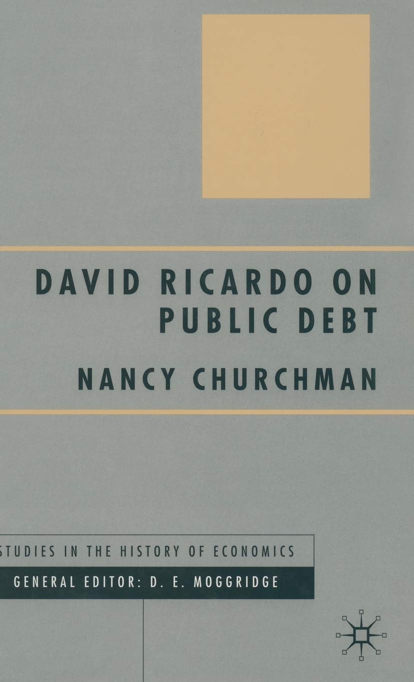David Ricardo on Public Debt (Studies in the History of Economics)