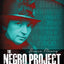 The Negro Project: Margaret Sanger's Diabolical, Duplicitous, Dangerous, Disastrous and Deadly Plan for Black America