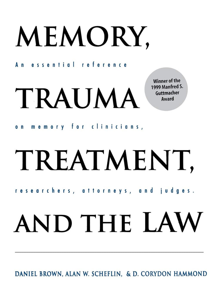 Memory, Trauma Treatment, and the Law by Brown PhD, Daniel P