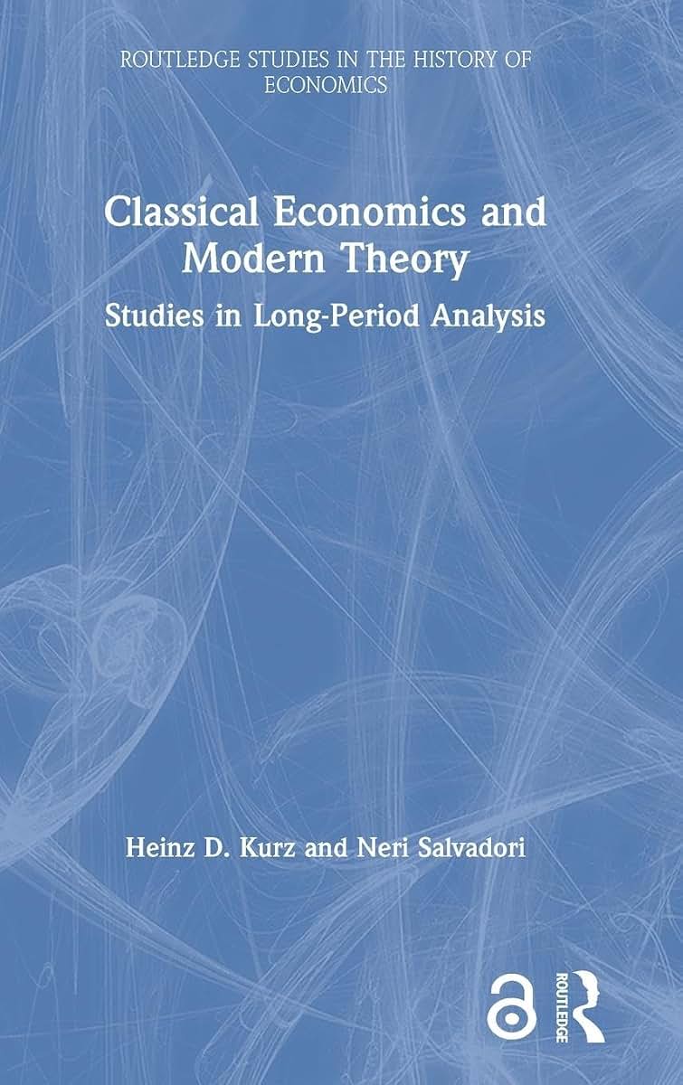 Classical Economics and Modern Theory: Studies in Long-Period Analysis (Routledge Studies in the History of Economics)