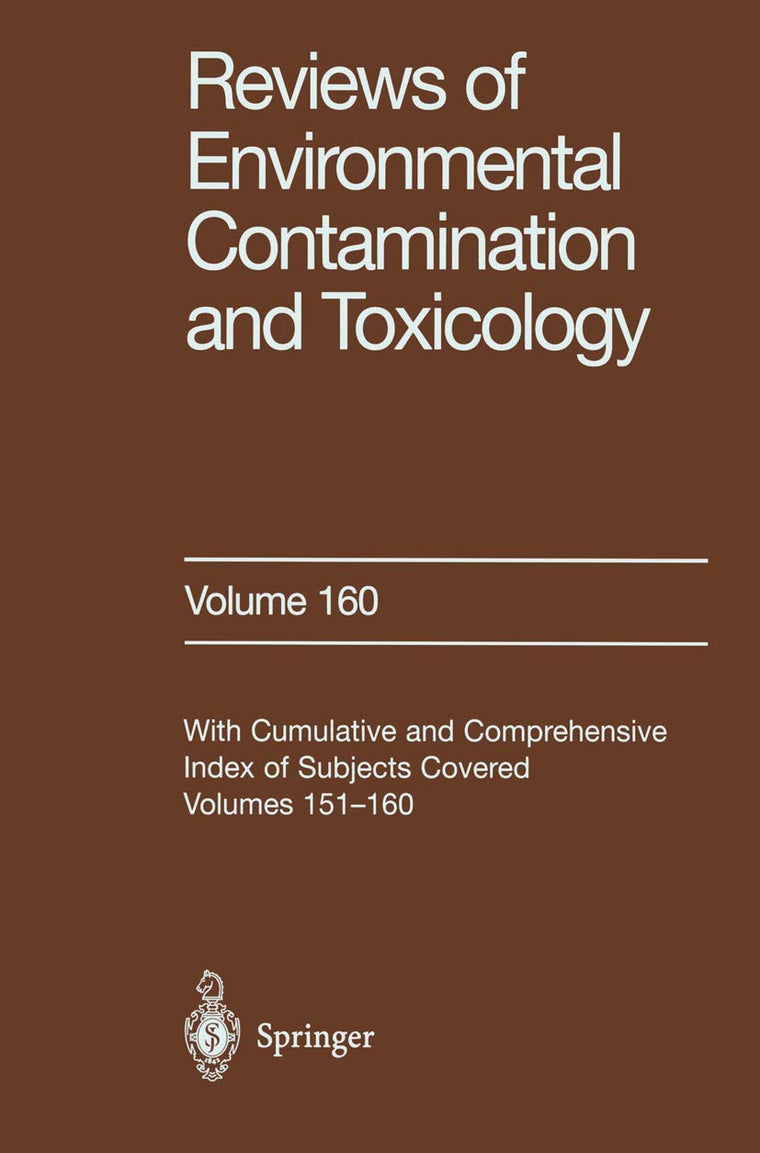 Reviews of Environmental Contamination and Toxicology: Continuation of Residue Reviews (Reviews of Environmental Contamination and Toxicology, 160)