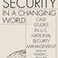 Security in a Changing World: Case Studies in U.S. National Security Management Instructor's Manual