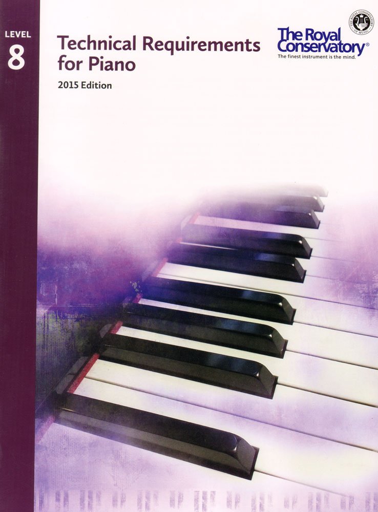 TRP08 - Royal Conservatory Technical Requirements for Piano Level 8 2015 Edition