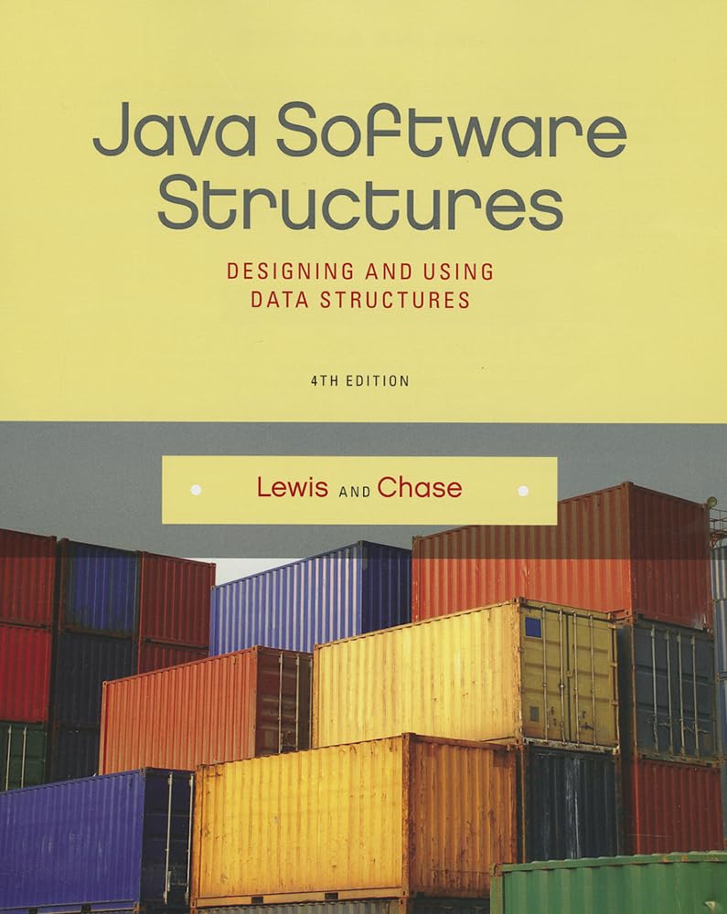 Java Software Structures: Designing and Using Data Structures