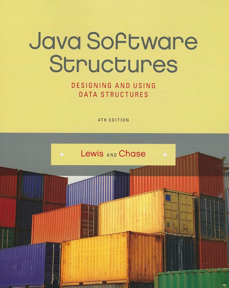 Java Software Structures: Designing and Using Data Structures