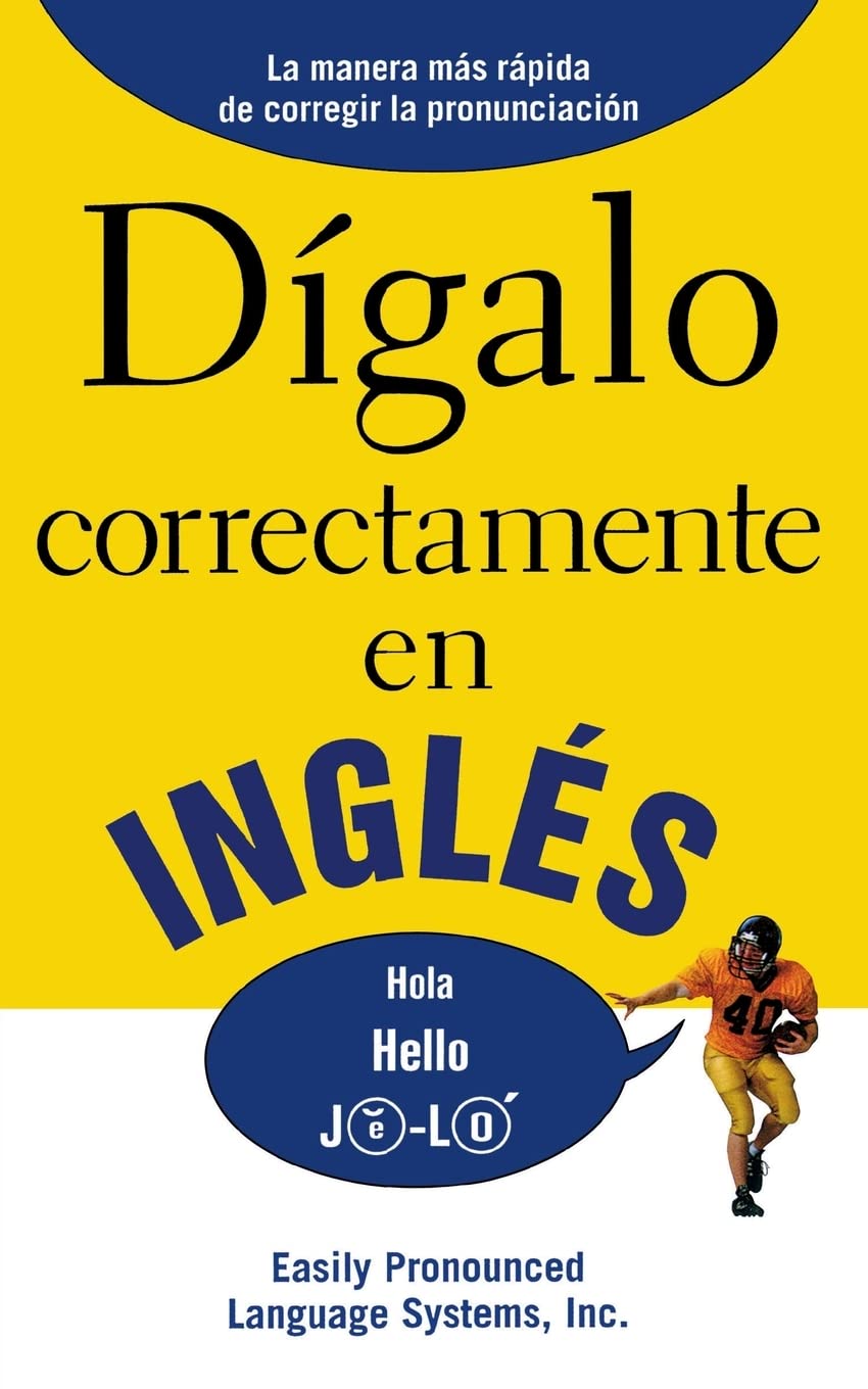 DIGALO CORRECTAMENTE EN INGLES: Say It Right In English (Say It Right! Series)