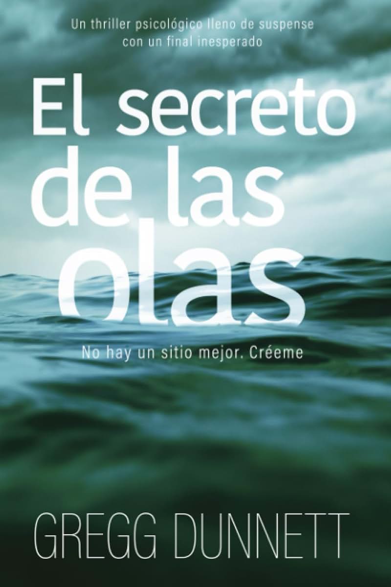 El secreto de las olas: Un thriller psicológico lleno de suspense y con un final inesperado (Spanish Edition)