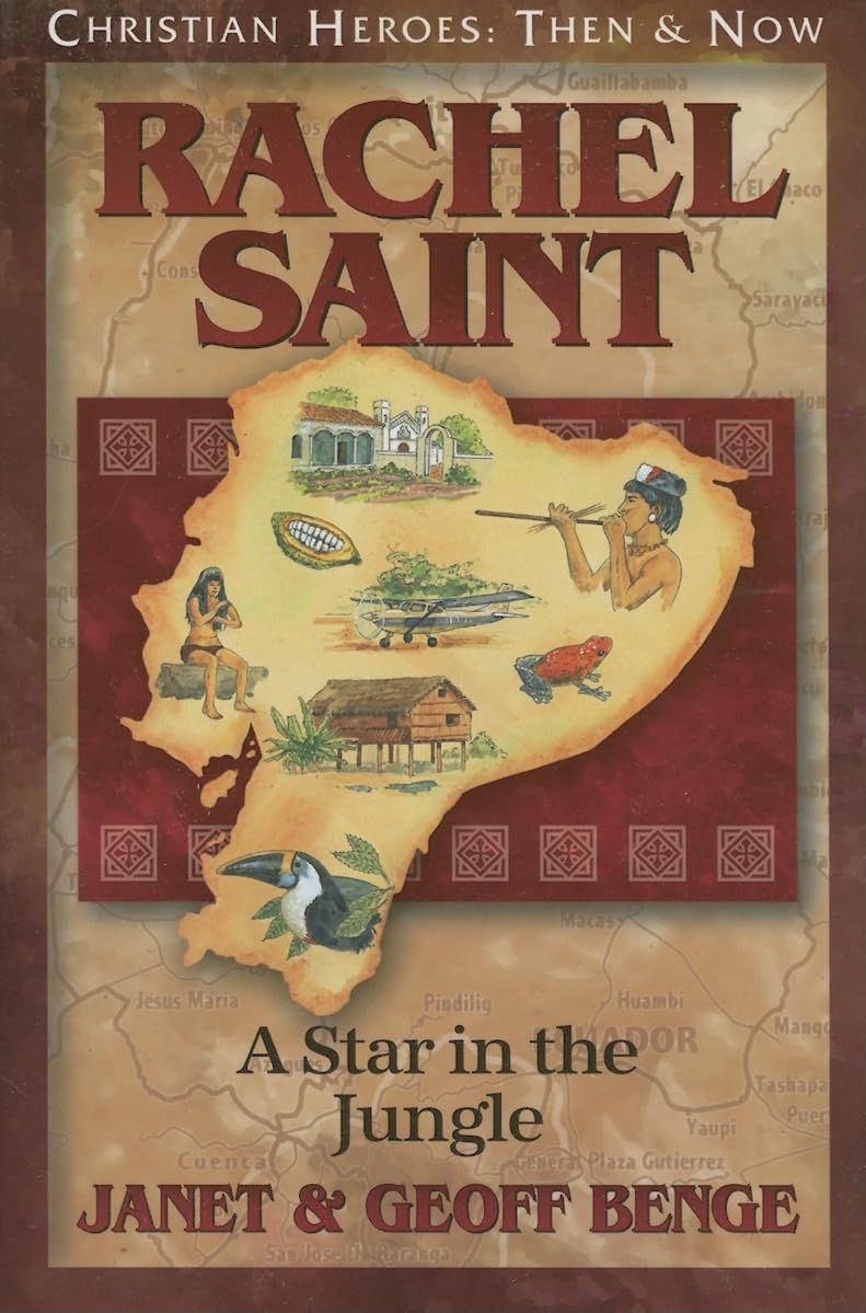 Rachel Saint: A Star in the Jungle (Christian Heroes: Then and Now)
