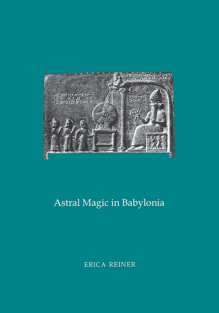 Astral Magic in Babylonia: Transactions, American Philosophical Society (vol. 85, part 4) (Transactions of the American Philosophical Society)