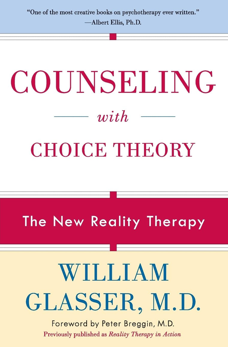 Counseling with Choice Theory