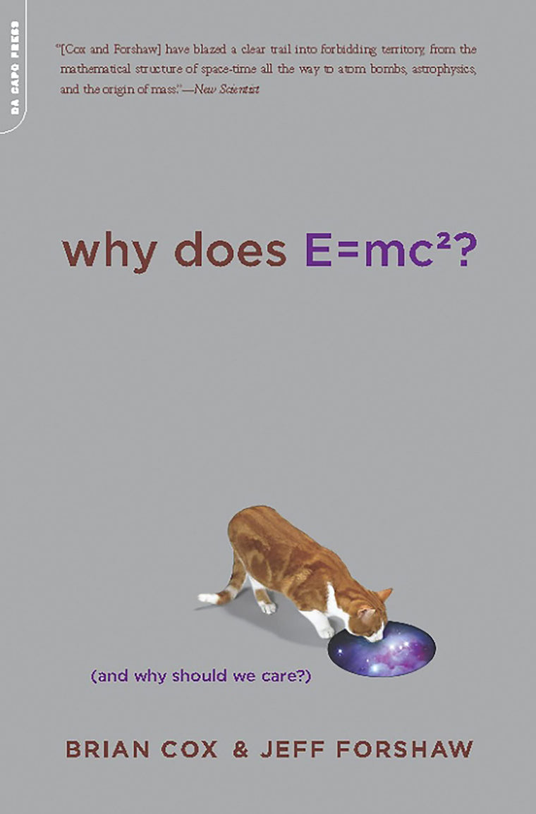 Why Does E=mc2? (And Why Should We Care?) by Cox, Brian