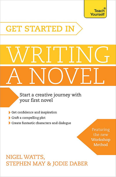 Get Started in Writing a Novel (Teach Yourself)
