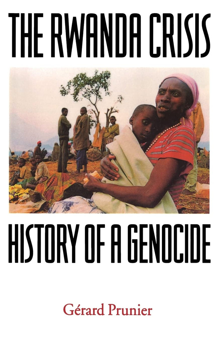 The Rwanda Crisis: History of a Genocide