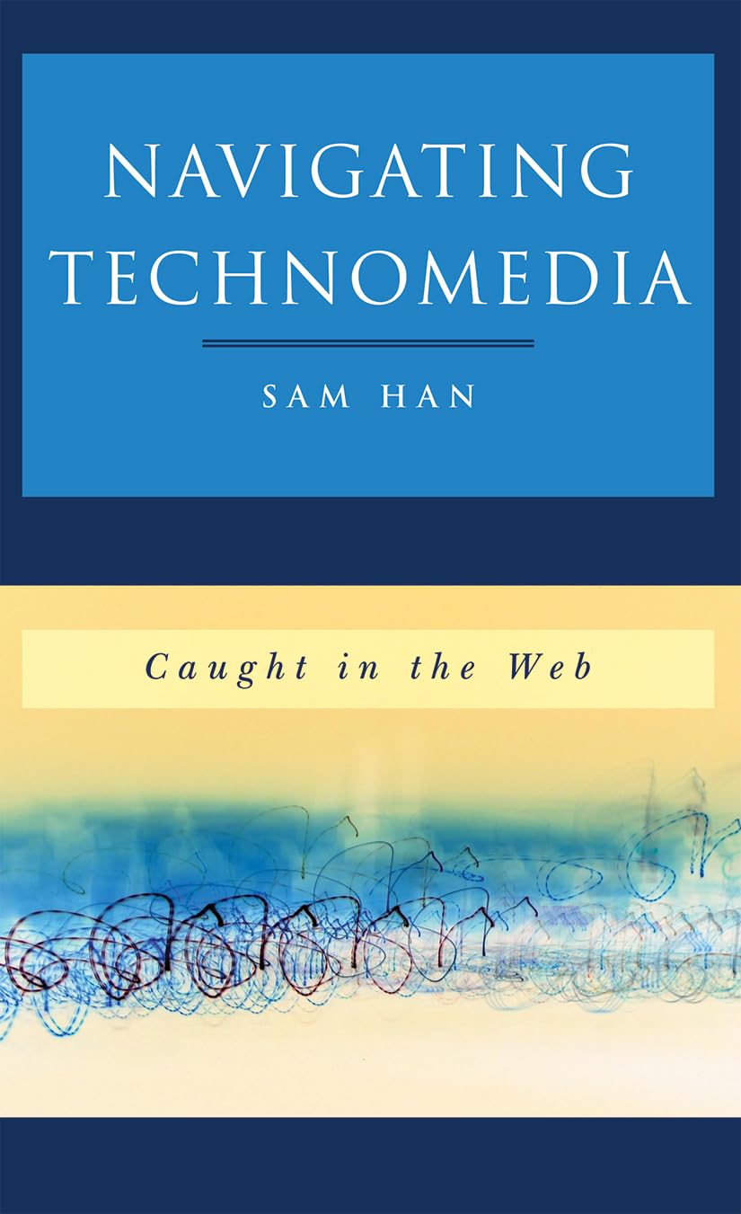 Navigating Technomedia: Caught in the Web