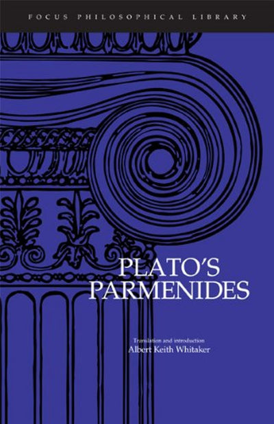 Plato : Parmenides (Focus Philosophical Library)
