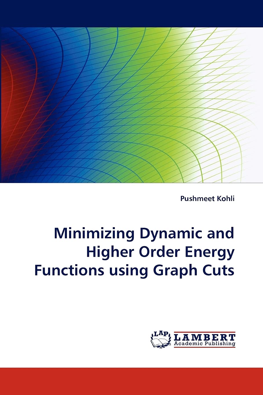 Minimizing Dynamic and Higher Order Energy Functions using Graph Cuts