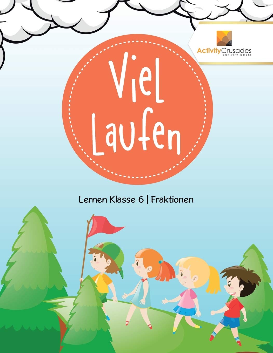 Viel Laufen : Lernen Klasse 6  Fraktionen (German Edition)