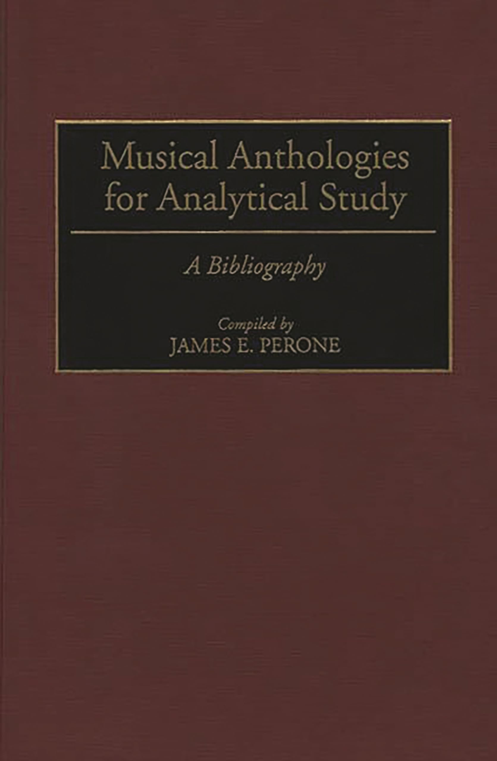 Musical Anthologies for Analytical Study: A Bibliography (Music Reference Collection)