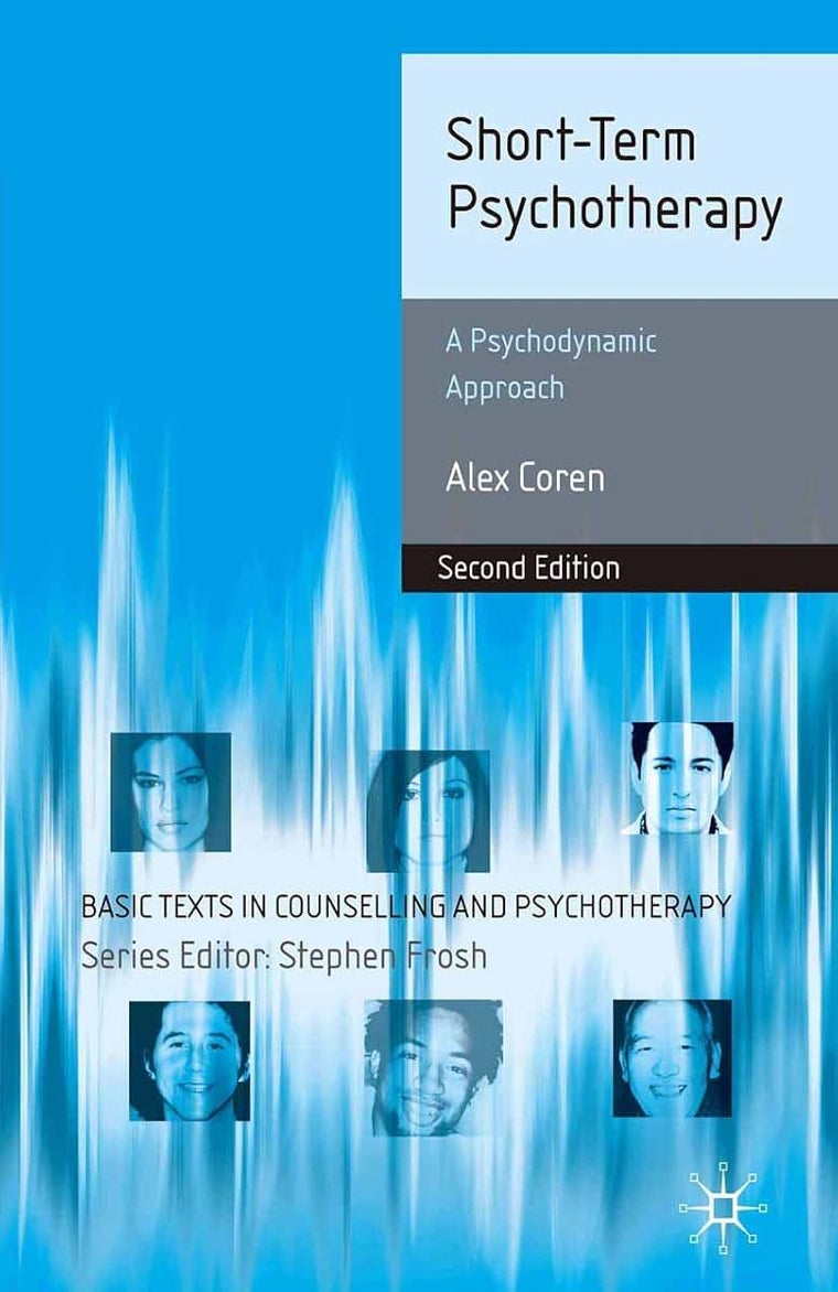 Short-Term Psychotherapy: A Psychodynamic Approach (Basic Texts in Counselling and Psychotherapy, 37)