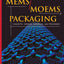 MEMS/MOEM Packaging: Concepts, Designs, Materials and Processes (Mcgraw-Hill Nanoscience and Technology)