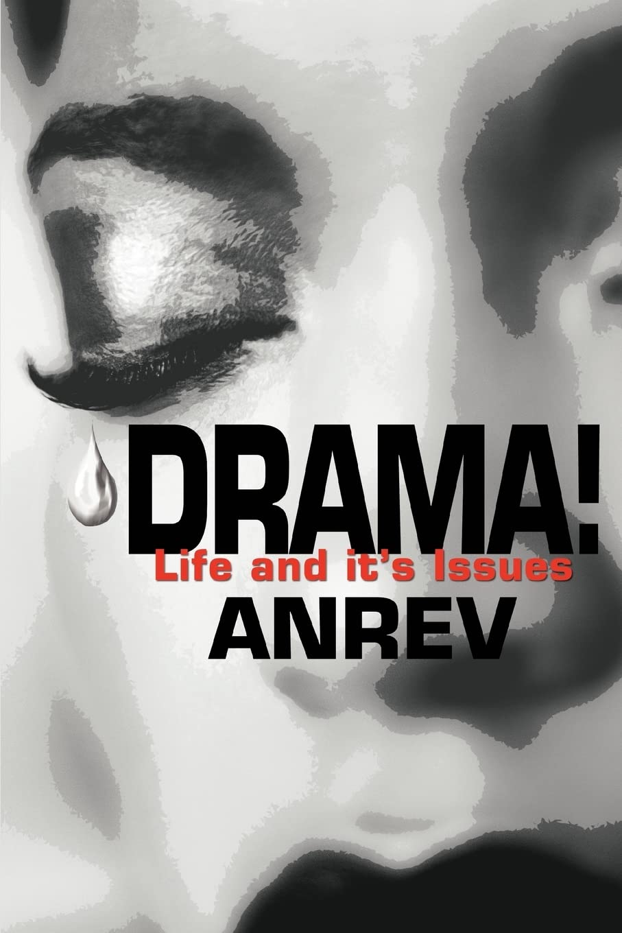 Drama!: Life and it's Issues