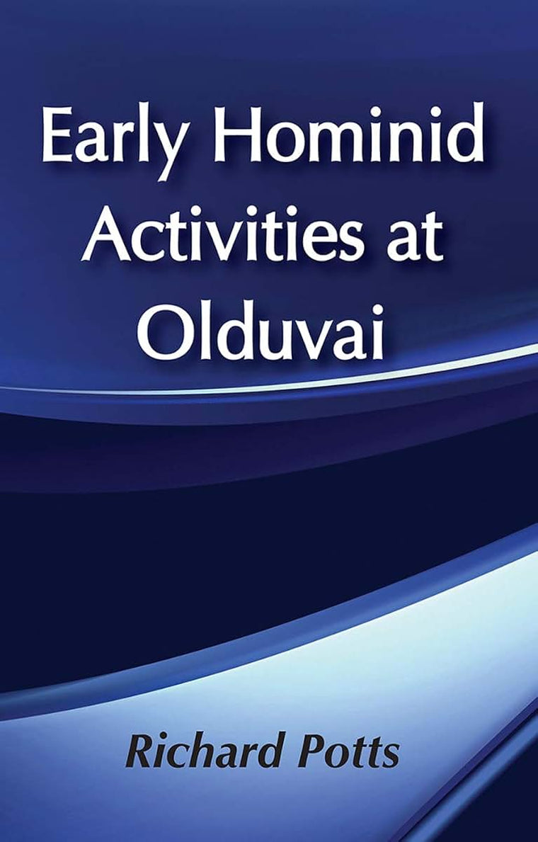 Early Hominid Activities at Olduvai: Foundations of Human Behaviour