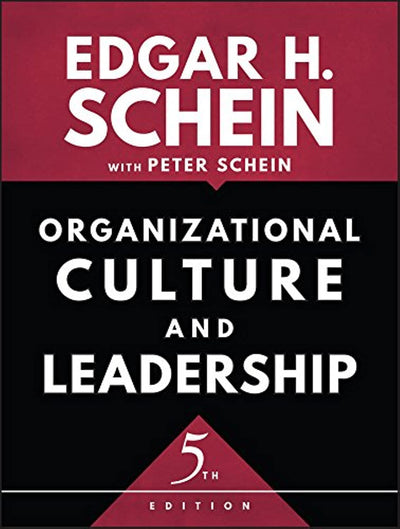 Organizational Culture and Leadership (Jossey-Bass Business)