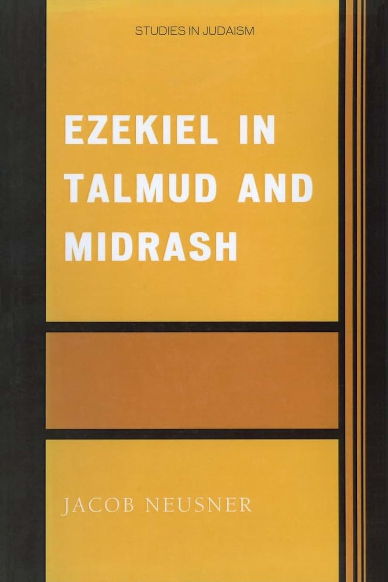 Ezekiel in Talmud and Midrash (Studies in Judaism)