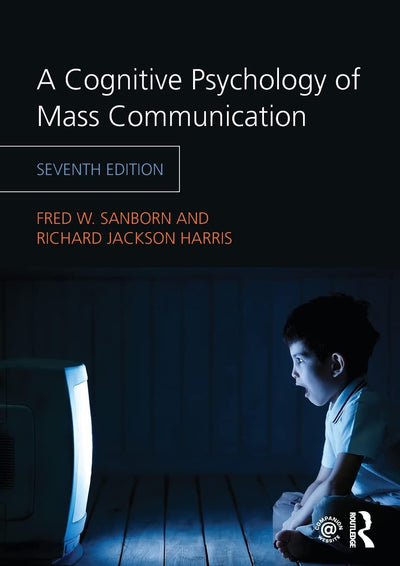 A Cognitive Psychology of Mass Communication