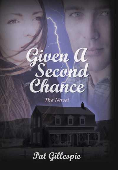 Given a Second Chance: The Novel