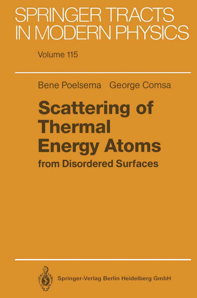 Scattering of Thermal Energy Atoms: from Disordered Surfaces (Springer Tracts in Modern Physics)