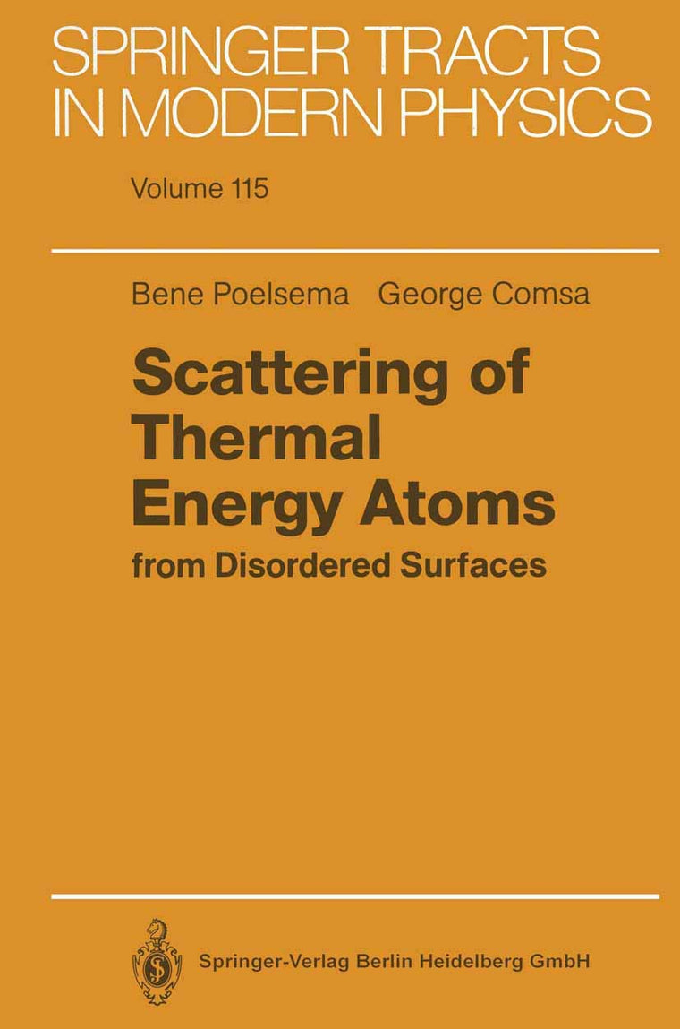 Scattering of Thermal Energy Atoms: from Disordered Surfaces (Springer Tracts in Modern Physics)