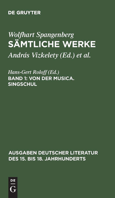 Von der Musica. Singschul (Ausgaben deutscher Literatur des 15. bis 18. Jahrhunderts, 29) (German Edition)