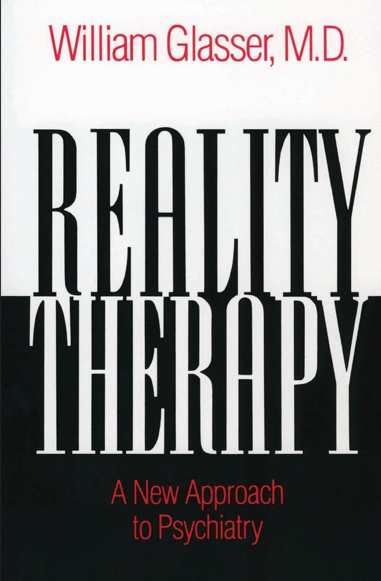 Reality Therapy: A New Approach to Psychiatry (Colophon Books)