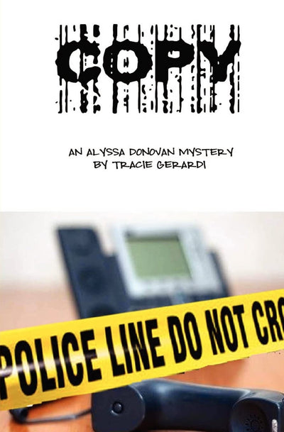 Copy: An Alyssa Donovan Mystery (Alyssa Donovan Mysteries)