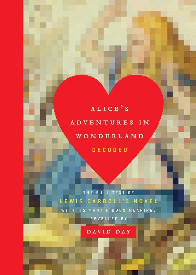 Alice's Adventures in Wonderland Decoded: The Full Text of L