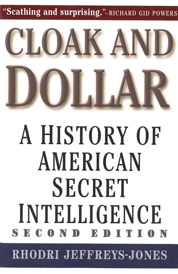 Cloak and Dollar: The History of American Secret Intelligence