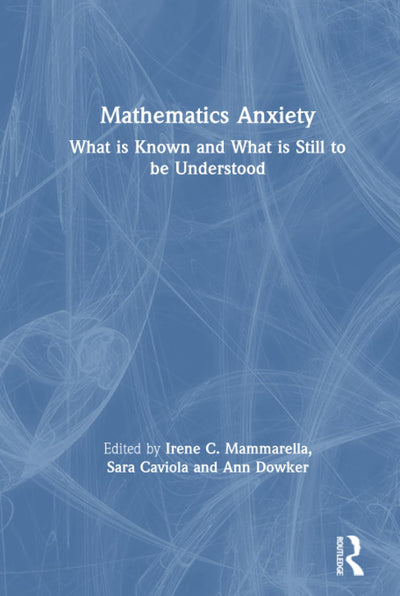 Mathematics Anxiety: What is Known and What is still to be Understood
