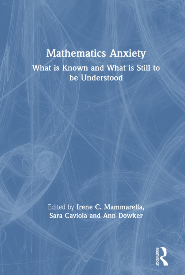 Mathematics Anxiety: What is Known and What is still to be Understood