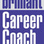 Brilliant Career Coach: How to Find and Follow Your Dream Career