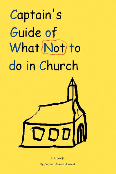 Captain's Guide of What Not To do in Church