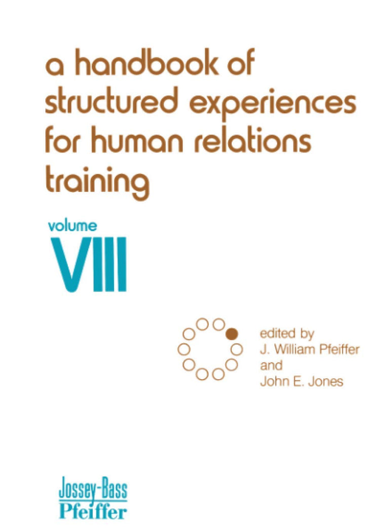 A Handbook of Structured Experiences for Human Relations Training, Volume VIII